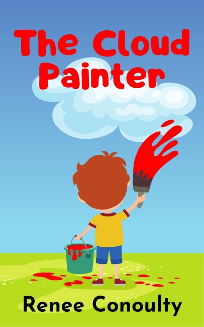 The Cloud Painter (Picture Books) - Renee Conoulty