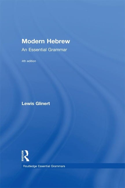 Modern Hebrew: An Essential Grammar - Lewis Glinert