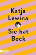 Sie hat Bock - Katja Lewina