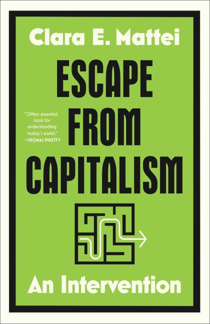 Escape from Capitalism - Clara E. Mattei