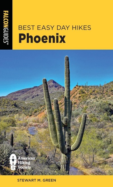 Best Easy Day Hikes Phoenix - Stewart M. Green