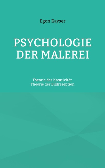 Psychologie der Malerei - Egon Kayser