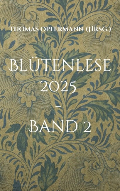 Blütenlese 2025 - Band 2 - 