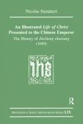 Cover-Bild zum Titel 'An Illustrated Life of Christ Presented to the Chinese Emperor' von 'Nicolas Standaert'