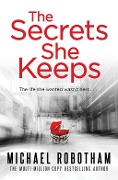 Cover-Bild zum Titel 'The Secrets She Keeps' von 'Michael Robotham'