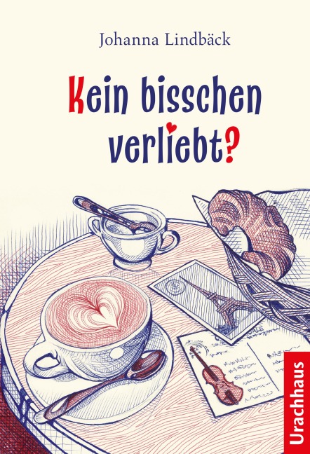 Kein bisschen verliebt? - Johanna Lindbäck