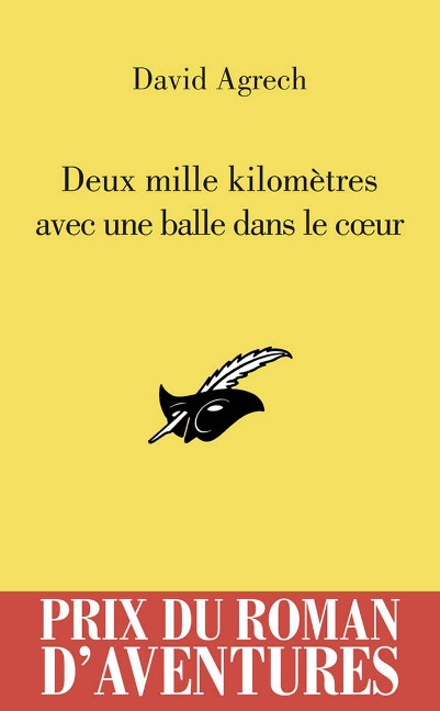 2000 kms avec une balle dans le coeur - David Agrech