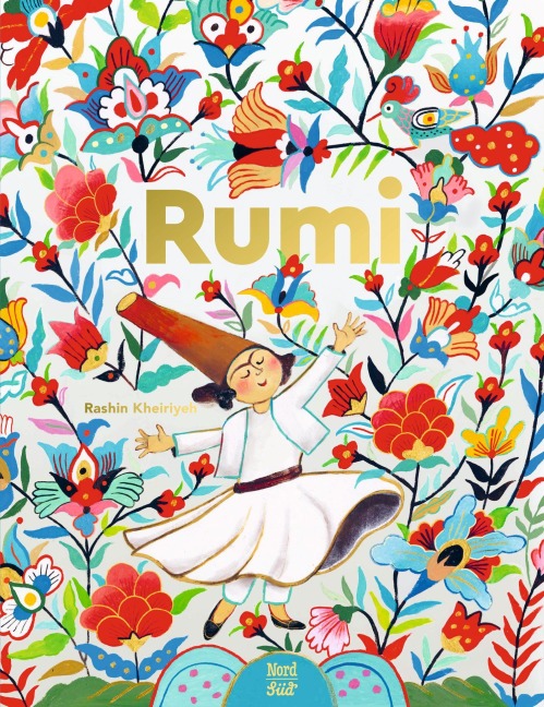 Rumi. Dichter der Liebe - Rashin Kheiriyeh