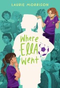Cover-Bild zum Titel 'Where Ella Went' von 'Laurie Morrison'