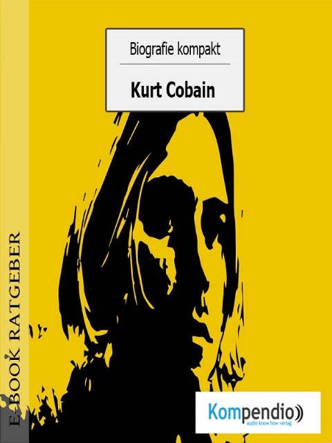 Biografie kompakt - Kurt Cobain - Adam White