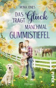 Cover-Bild zum Titel 'Das Glück trägt manchmal Gummistiefel' von 'Mona Jones'
