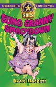 Sumo Granny Smackdown: Seriously Useless Crime Stoppers - Dave Hackett