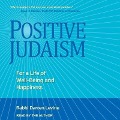 Positive Judaism: For a Life of Well-Being and Happiness - Rabbi Darren Levine