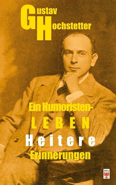 Gustav Hochstetter. Ein Humoristen-Leben. - 