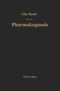 Cover-Bild zum Titel 'Lehrbuch der Pharmakognosie' von 'Ernst Gilg, Na Gilg-Brandt, Wilhelm Brandt'