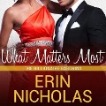 What Matters Most - Erin Nicholas