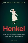 Cover-Bild zum Titel 'Henkel' von 'Joachim Scholtyseck'