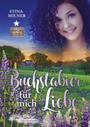 Cover-Bild zum Titel 'Buchstabier für mich Liebe' von 'Stina Milner'