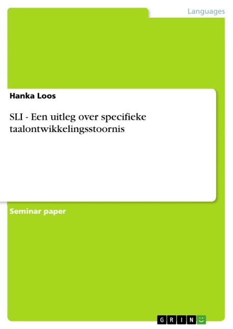 SLI - Een uitleg over specifieke taalontwikkelingsstoornis - Hanka Loos