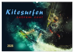 Cover-Bild zum Titel 'Kitesurfen extrem cool (Wandkalender 2026 DIN A2 quer), CALVENDO Monatskalender' von 'Peter Roder'