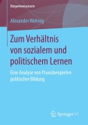 Cover-Bild zum Titel 'Zum Verhältnis von sozialem und politischem Lernen' von 'Alexander Wohnig'