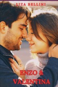 Enzo E Valentina - Liza Bellini