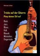 Cover-Bild zum Titel 'Tricks auf der Gitarre - Pimp deinen Stil auf' von 'Michael Völkel'