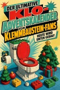 Cover-Bild zum Titel 'Der ultimative Klo-Adventskalender für Klemmbaustein-Fans' von 'Jakob Hofmann'
