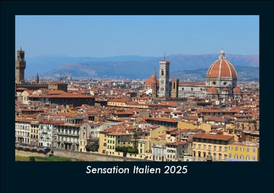 Sensation Italien 2025 Fotokalender DIN A5 - Tobias Becker