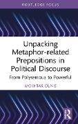 Cover-Bild zum Titel 'Unpacking Metaphor-related Prepositions in Political Discourse' von 'Mokhtar Ounis'