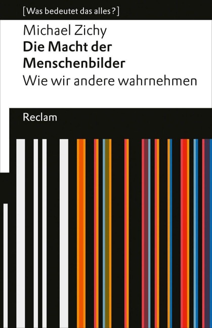 Die Macht der Menschenbilder. Wie wir andere wahrnehmen - Michael Zichy