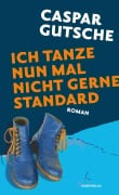 Cover-Bild zum Titel 'Ich tanze nun mal nicht gerne Standard' von 'Caspar Gutsche'