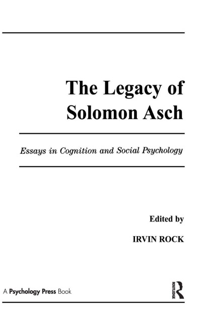 The Legacy of Solomon Asch - 