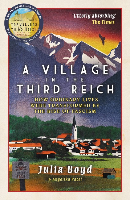 A Village in the Third Reich - Julia Boyd, Angelika Patel