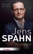 Cover-Bild zum Titel 'Jens Spahn' von 'Michael Bröcker'