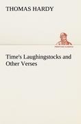 Time's Laughingstocks and Other Verses - Thomas Hardy
