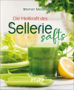 Cover-Bild zum Titel 'Die Heilkraft des Selleriesafts' von 'Werner Meidinger'