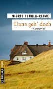 Cover-Bild zum Titel 'Dann geh' doch!' von 'Sigrid Hunold-Reime'