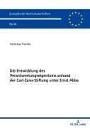 Cover-Bild zum Titel 'Die Entwicklung des Verantwortungseigentums anhand der Carl-Zeiss-Stiftung unter Ernst Abbe' von 'Vanessa Franke'