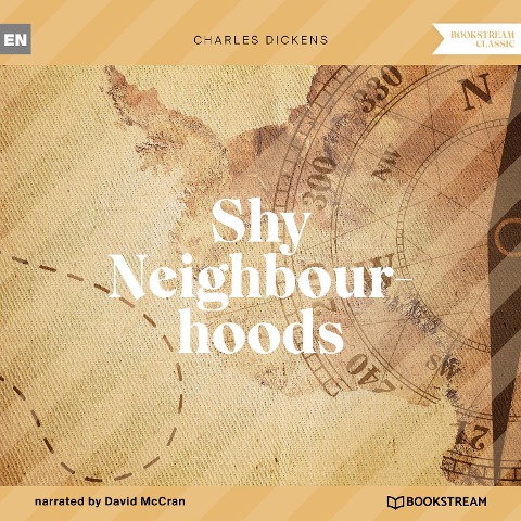 Shy Neighbourhoods - Charles Dickens