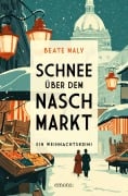 Cover-Bild zum Titel 'Schnee über dem Naschmarkt' von 'Beate Maly'