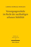 Cover-Bild zum Titel 'Versorgungsverkehr im Recht der nachhaltigen urbanen Mobilität' von 'Larissa Nathalja Nicolaus'