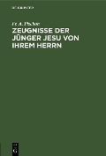Cover-Bild zum Titel 'Zeugnisse der Jünger Jesu von ihrem Herrn' von 'Fr. A. Pischon'
