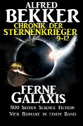Alfred Bekker - Chronik der Sternenkrieger: Ferne Galaxis (Sunfrost Sammelband, #3) - Alfred Bekker