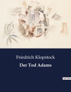 Cover-Bild zum Titel 'Der Tod Adams' von 'Friedrich Klopstock'
