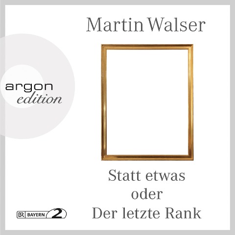 Statt etwas oder Der letzte Rank - Martin Walser