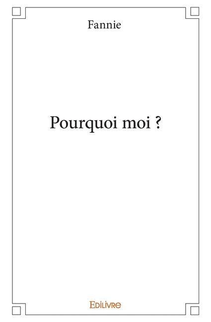 Pourquoi moi ? - Fannie