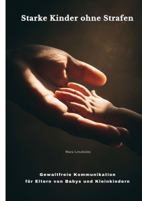 Starke Kinder ohne Strafen - Mara Lenzholm