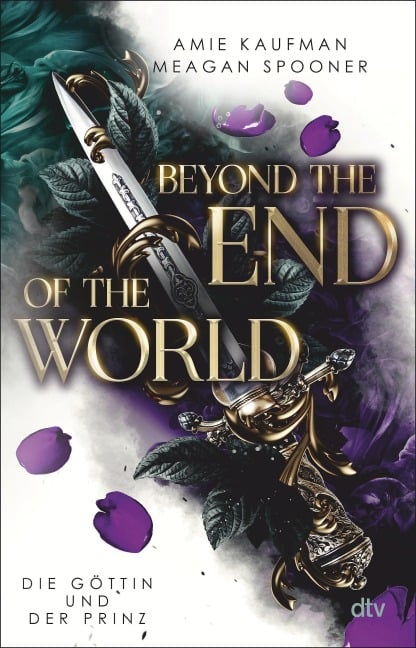 Beyond the End of the World - Die Göttin und der Prinz - Amie Kaufman, Meagan Spooner