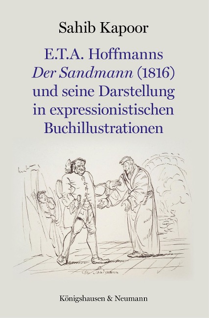E.T.A. Hoffmanns Der Sandmann (1816) und seine Darstellung in expressionistischen Buchillustrationen - Sahib Kapoor